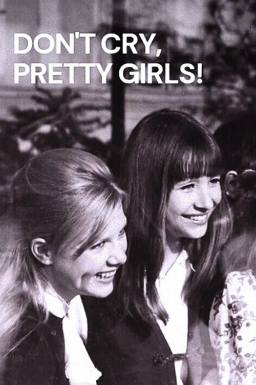 Don’t Cry, Pretty Girls!