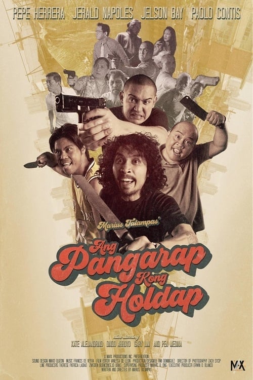 Ang Pangarap Kong Holdap (2018) Watch Full HD 1080p