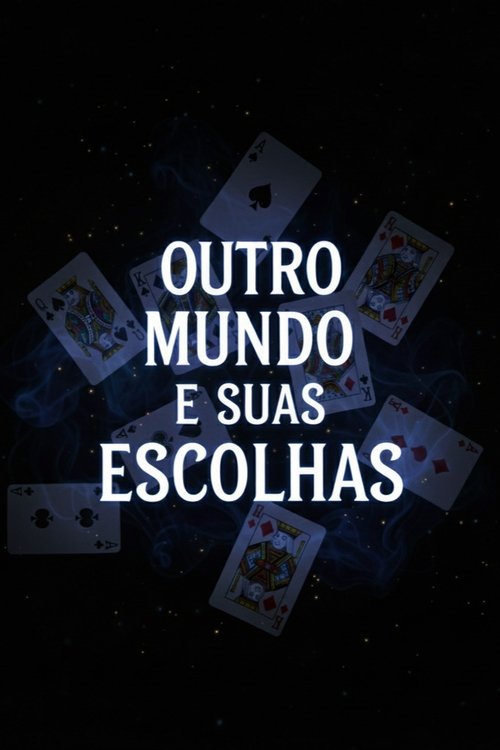 O Outro mundo e suas escolhas