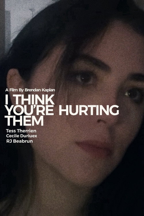 I Think You're Hurting Them poster 4