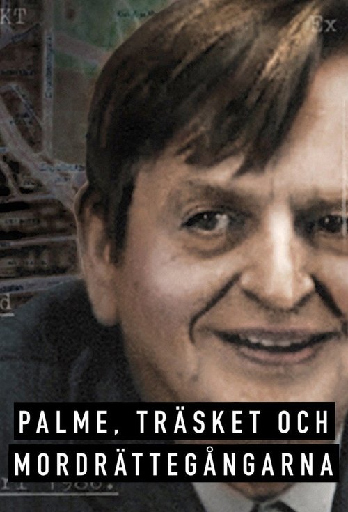 Palme, träsket och mordrättegångarna