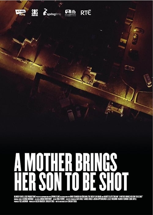 A Mother Brings Her Son to Be Shot (2017) Full Movie HD