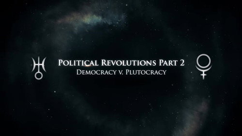 Political Revolutions Part 2: Democracy v. Plutocracy