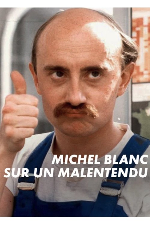 Michel Blanc, sur un malentendu Poster