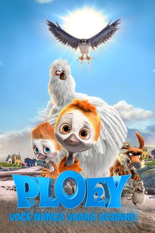 Baixar PLOEY: Você Nunca Voará Sozinho (2018) Filme completo online em qualidade HD grátis