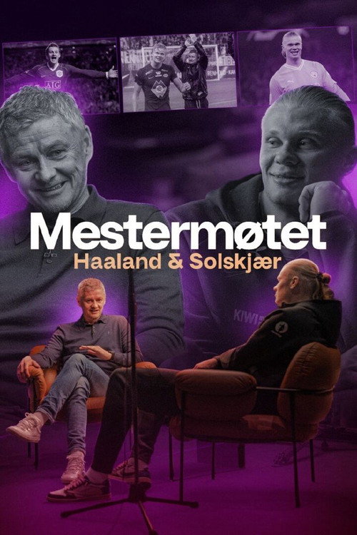 The Masters’ Meeting: Haaland & Solskjær Poster