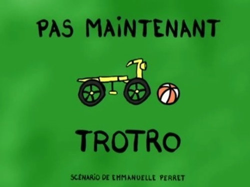 Not now, Trotro!