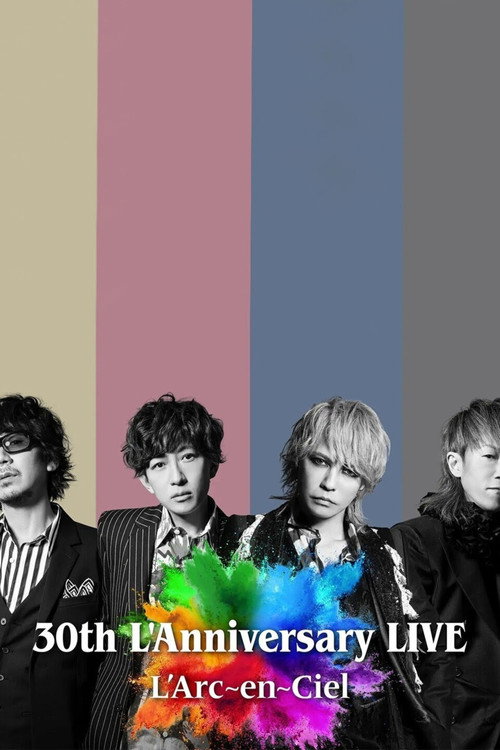 L'Arc-en-Ciel 30th L'Anniversary电影海报