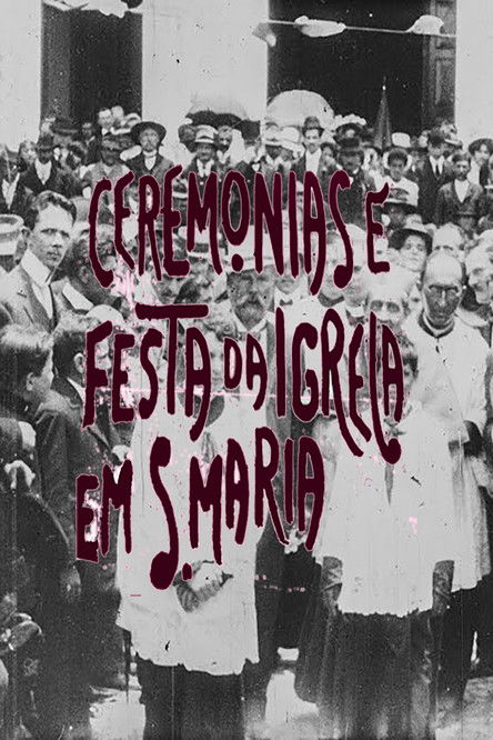Ceremônias e Festa da Igreja em S. Maria