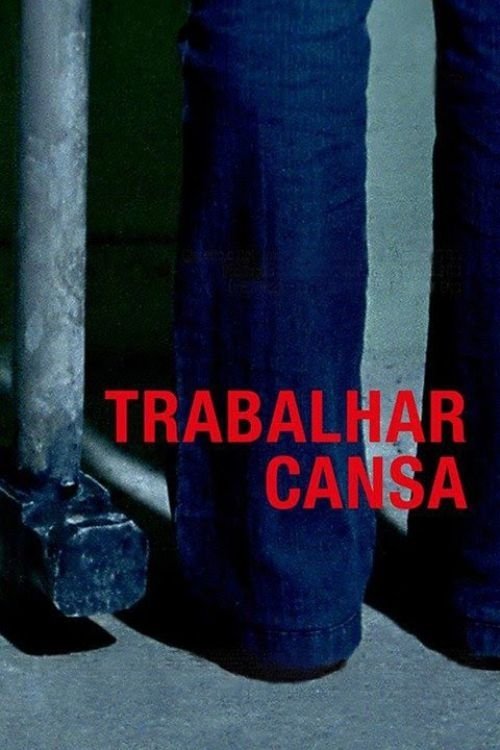 Trabalhar+Cansa