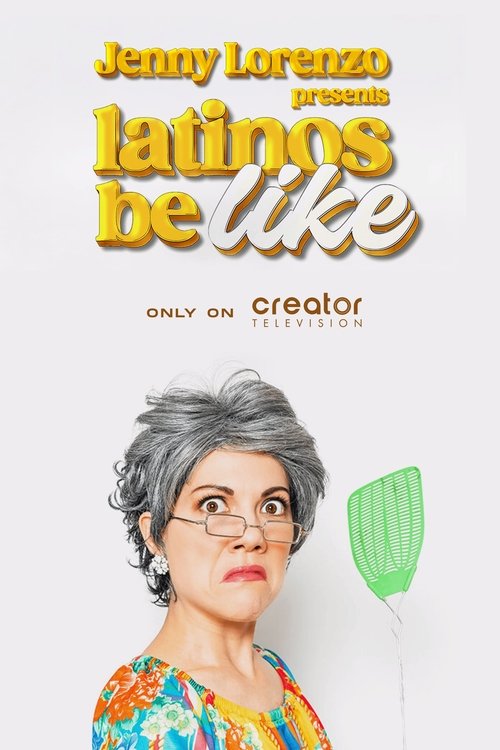 Jenny Lorenzo Presents Latinos Be Like