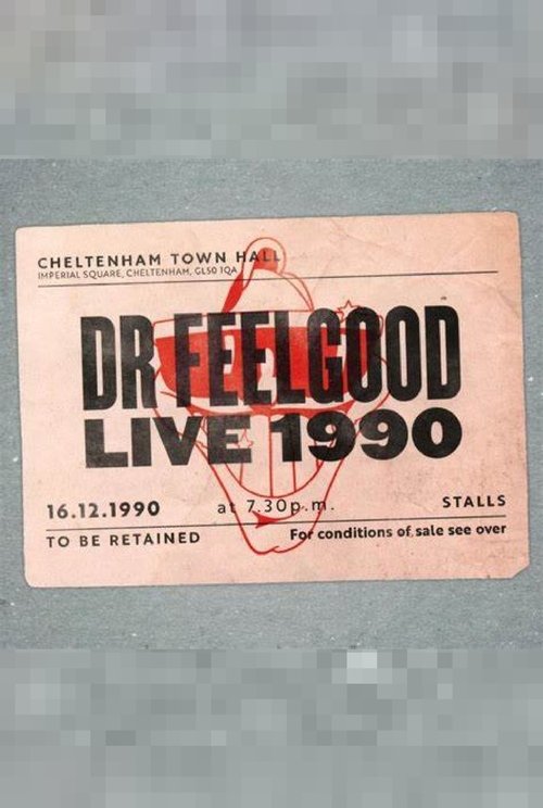 Dr. Feelgood: Live 1990 at Cheltenham Town Hall Poster