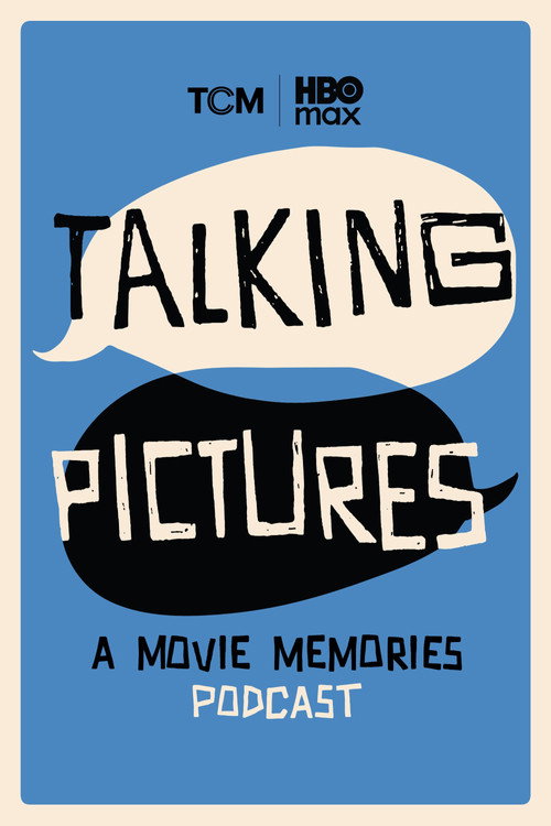 Talking Pictures: A Movie Memories Podcast电影海报