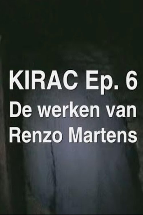 KIRAC 6: The Works of Renzo Martens Poster