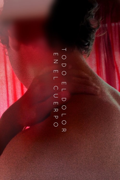 Todo El Dolor En El Cuerpo