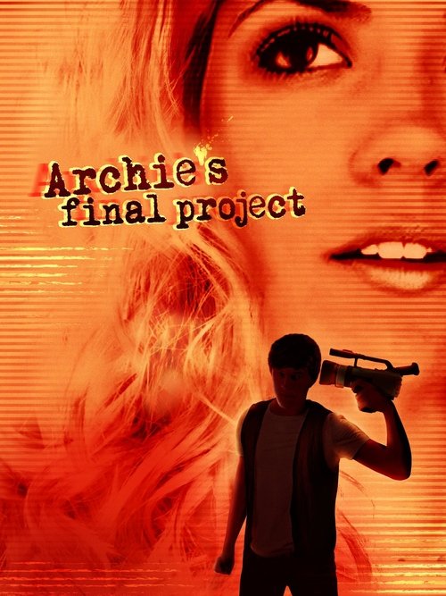 Assistir Archie's Final Project (2009) filme completo dublado online em Portuguese