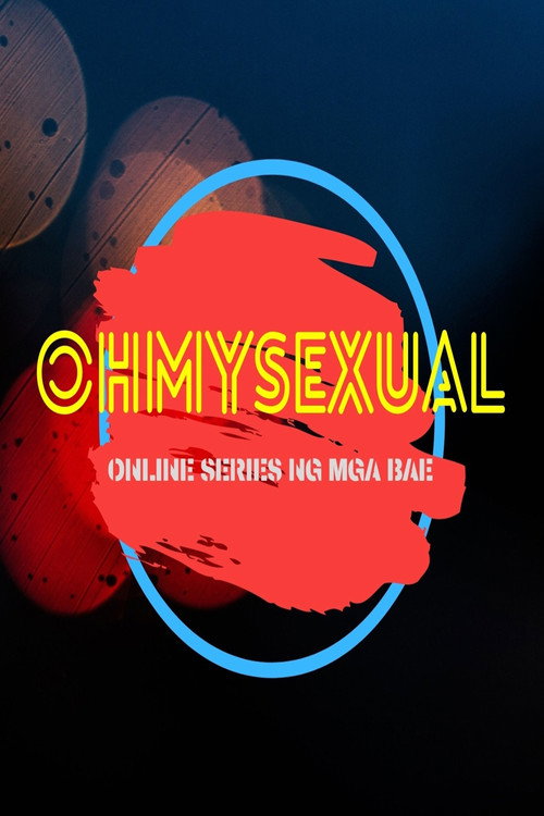 Oh My Sexual The Series电影海报