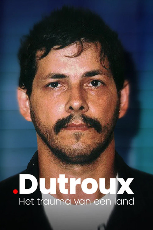 Dutroux: The trauma of a country Poster