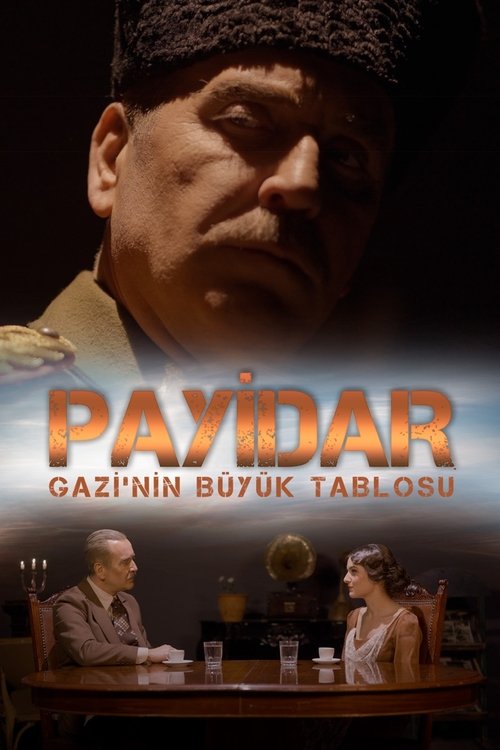 Background poster of Payidar: Gazi'nin Büyük Tablosu blurred