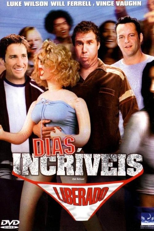 Dias Incríveis (2003) Watch Full Movie Streaming Online
