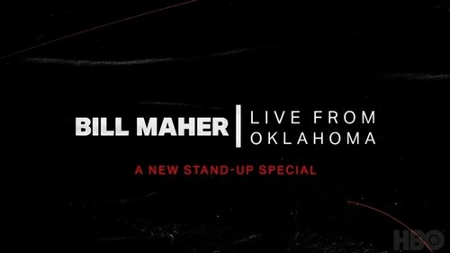 Bill Maher: Live From Oklahoma (2018) Watch Full Movie Streaming Online