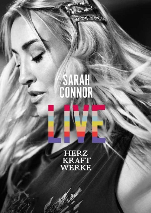 Sarah Connor - Herz Kraft Werke Live Poster