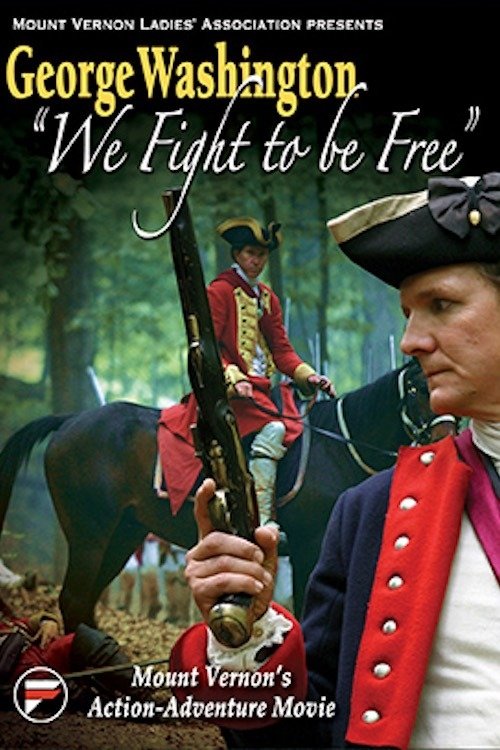 George+Washington%3A+We+Fight+to+be+Free