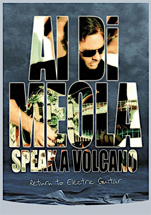 Al+Di+Meola+-+Speak+a+Volcano%3A+Return+to+Electric+Guitar