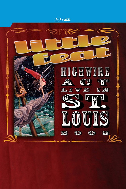 Little Feat: Highwire Act Live In St.Louis电影海报
