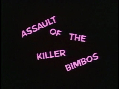 Assault of the Killer Bimbos (1988)