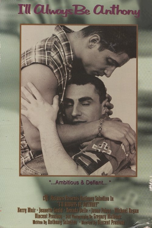 I'll Always Be Anthony Poster