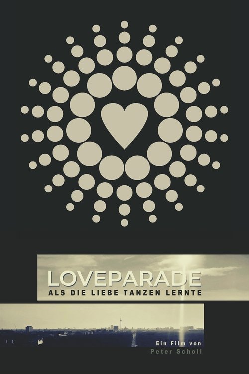 Loveparade+-+Als+die+Liebe+tanzen+lernte