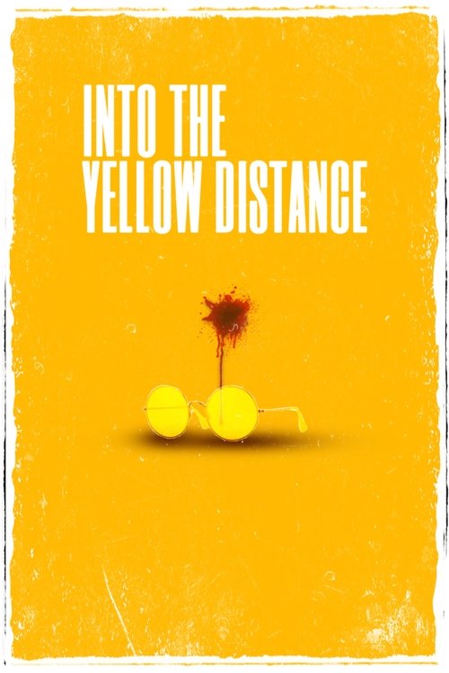 Into the Yellow Distance poster