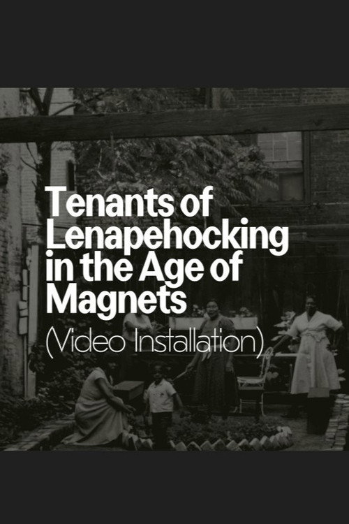 Tenants of Lenapehocking in the Age of Magnets