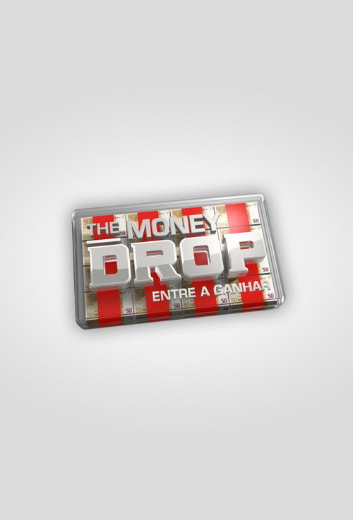 The Money Drop - Entre a ganhar电影海报