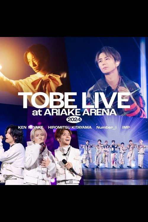 TOBE LIVE at ARIAKE ARENA 2024电影海报