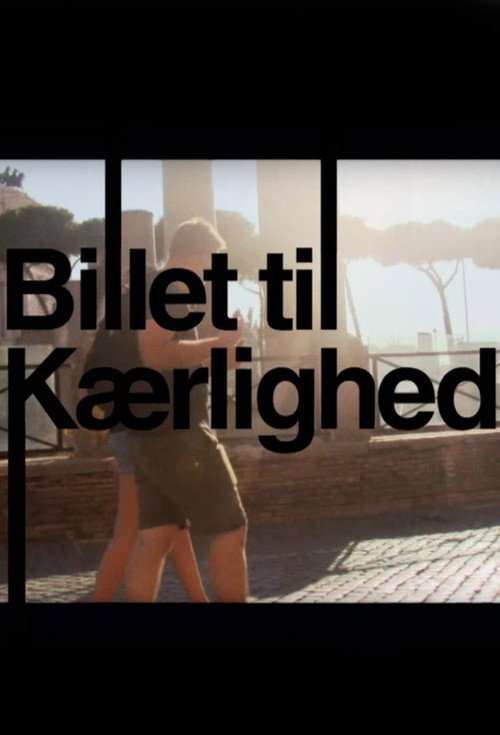 Billet til K&aelig;rlighed电影海报