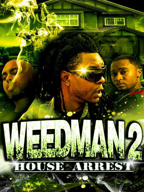 Weed Man 2 House Arrest电影海报