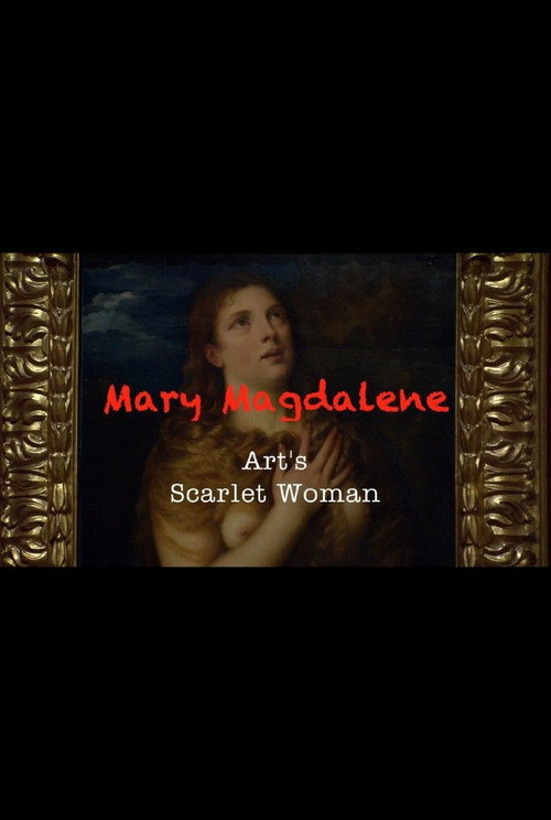 Mary Magdalene: Art's Scarlet Woman poster 2