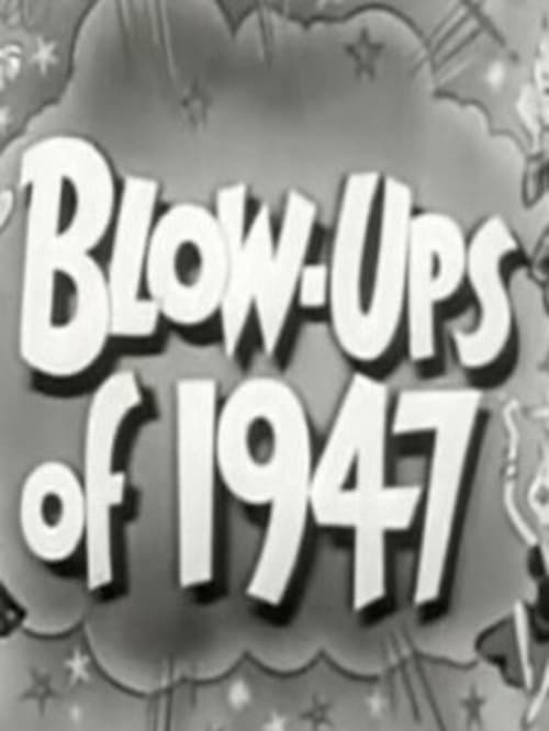 Blow-Ups of 1947