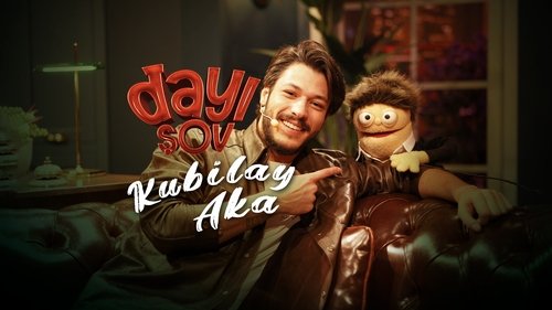 Dayı Şov - Kubilay Aka