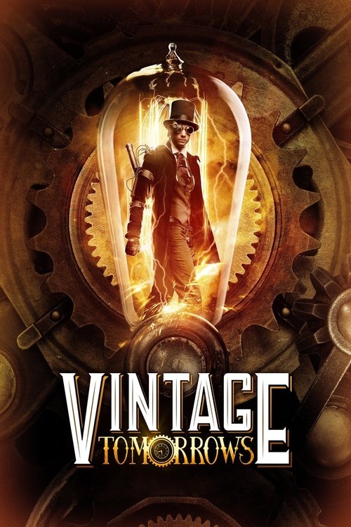 Telecharger Vintage Tomorrows (2016) Film Complet en HD VF En Français Regarder Vintage Tomorrows (2016) le film en streaming complet en ligne