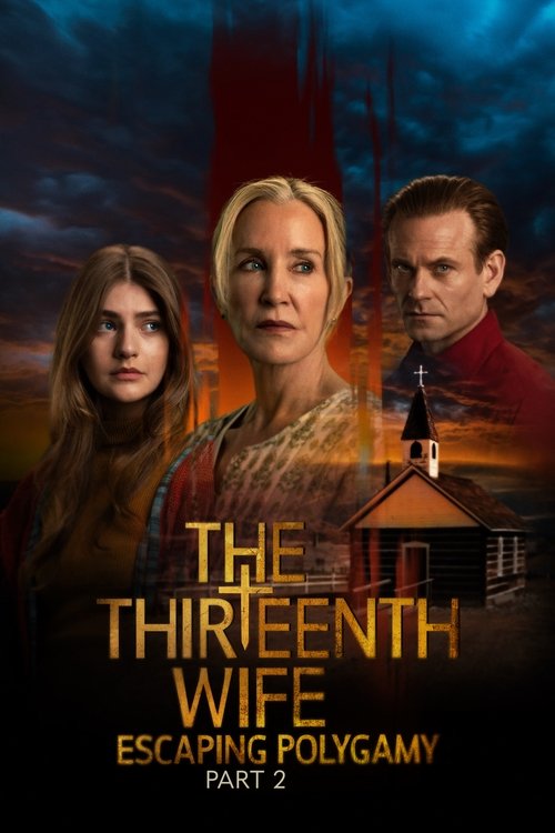 The Thirteenth Wife: Escaping Polygamy, Part 2 Poster