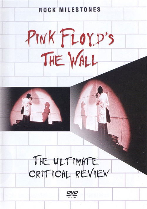Rock Milestones: Pink Floyd's The Wall (The Ultimate Critical Review)
