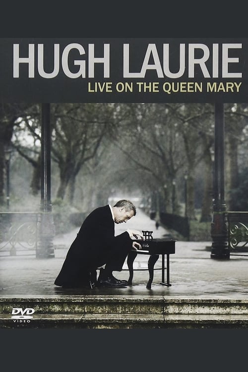 Hugh+Laurie%3A+Live+on+the+Queen+Mary