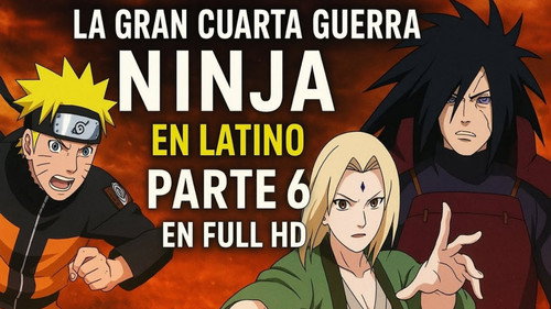 Naruto Shippuden Cuarta Guerra Mundial Shinobi第1季第6集
