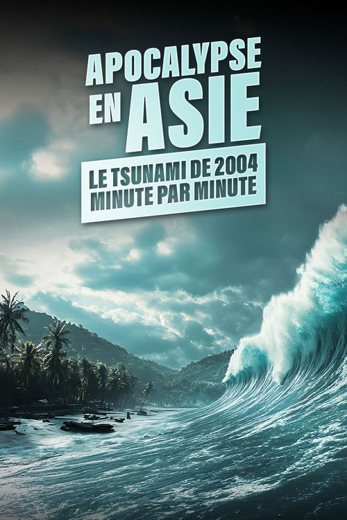Apocalypse+en+Asie+%3A+le+tsunami+2004+minute+par+minute