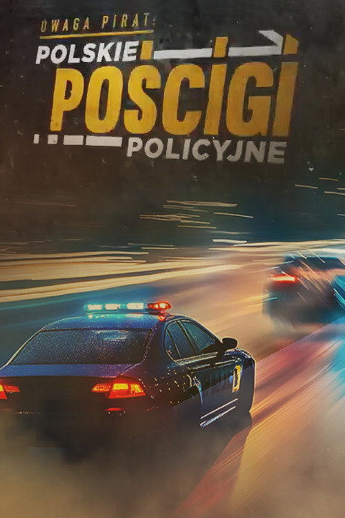 Polskie pościgi policyjne电影海报