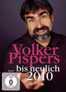 Volker Pispers - ... bis neulich 2010
