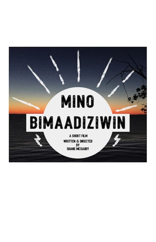 Mino Bimaadiziwin (2018) free movies HD